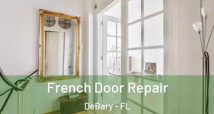  French Door Repair DeBary - FL