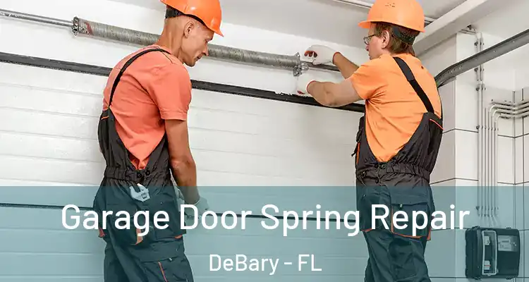  Garage Door Spring Repair DeBary - FL