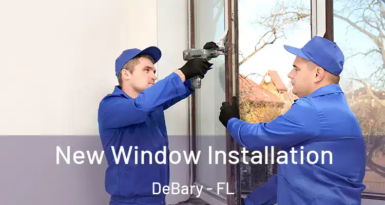  New Window Installation DeBary - FL