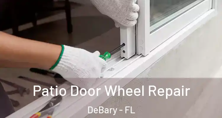  Patio Door Wheel Repair DeBary - FL