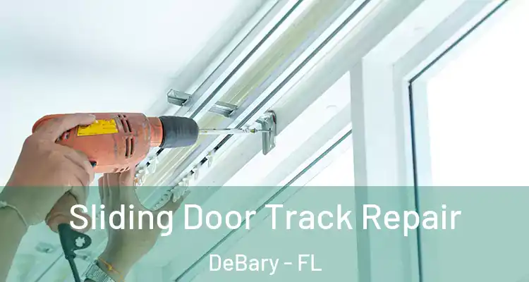  Sliding Door Track Repair DeBary - FL
